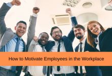 How to Motivate Employees in the Workplace